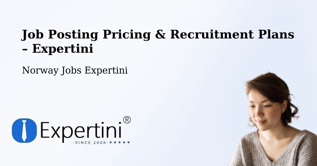 Job Posting Pricing & Recruitment Plans – Strand - Strand, Norway Jobs Expertini